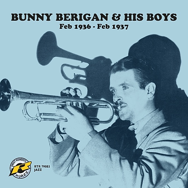 Feb 1936-Feb 1937, Bunny Berigan & His Boys