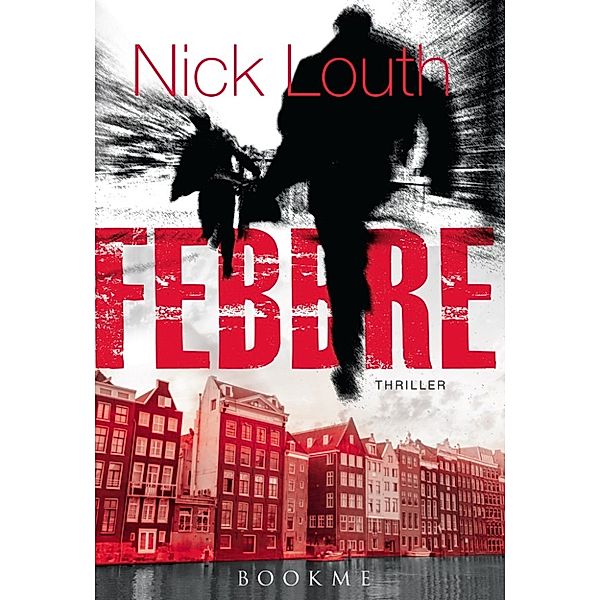 Febbre, Nick Louth