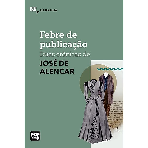 Febre de publicação / MiniPops, José de Alencar