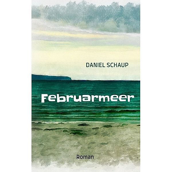 Februarmeer, Daniel Schaup