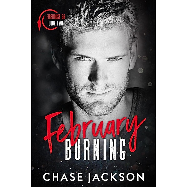 February Burning (Firehouse 56, #2), Chase Jackson