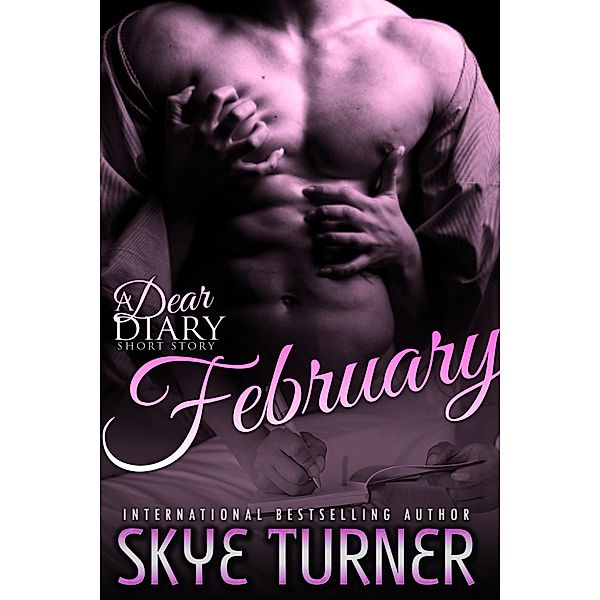 February (Dear Diary Short Stories) / Dear Diary Short Stories, Skye Turner