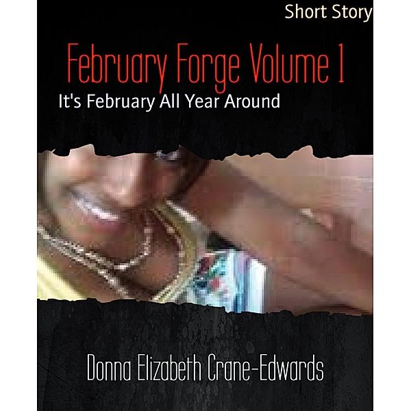 February Forge Volume 1, Donna Elizabeth Crane