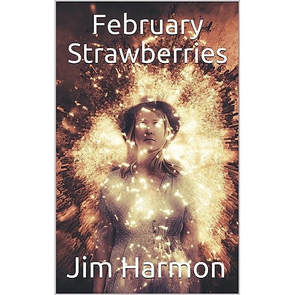 February Strawberries, Jim Harmon
