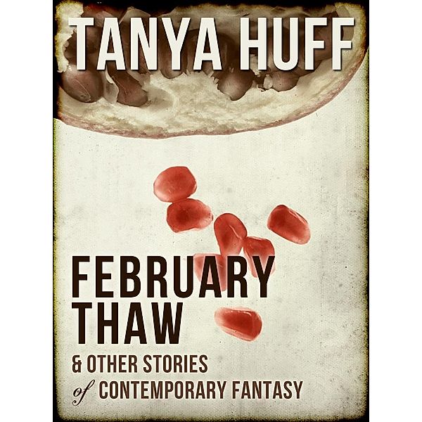 February Thaw, Tanya Huff