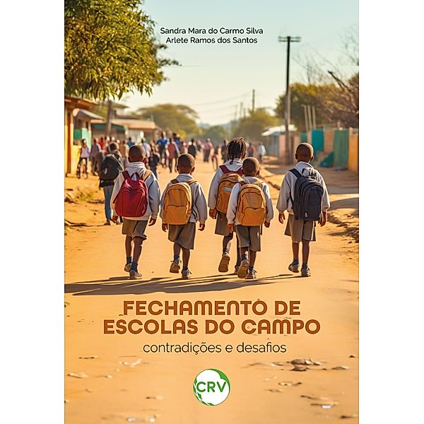 Fechamento de escolas do campo, Sandra Mara do Carmo Silva, Arlete Ramos Dos Santos