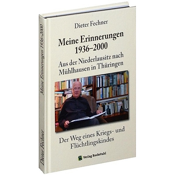Fechner, D: Dieter Fechner - Meine Erinnerungen 1936-2000, Dieter Fechner