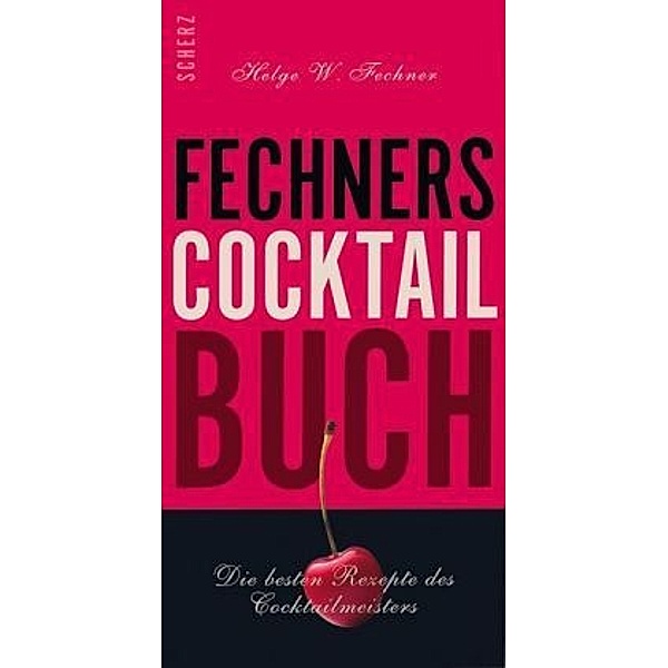 Fechners Cocktailbuch, Helge W. Fechner, Karl Rudolf