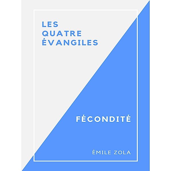 Fécondité, Emile Zola