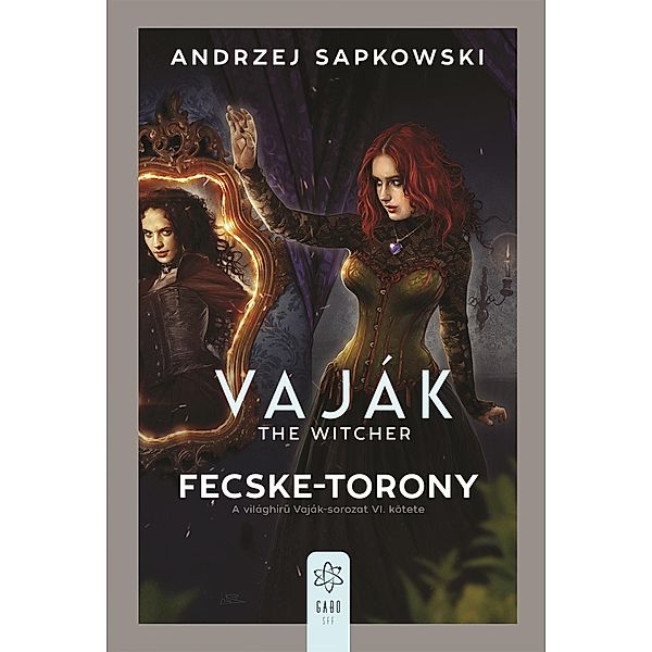 Fecske-torony / Vaják Bd.6, Andrzej Sapkowski