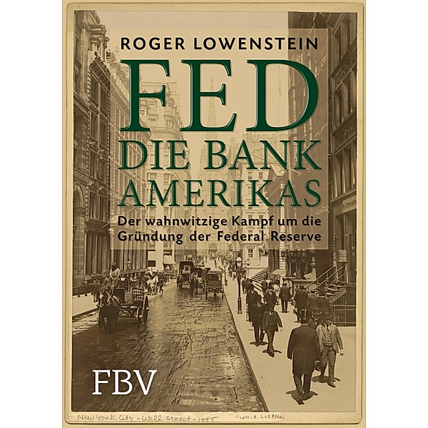 FED - Die Bank Amerikas, Roger Lowenstein