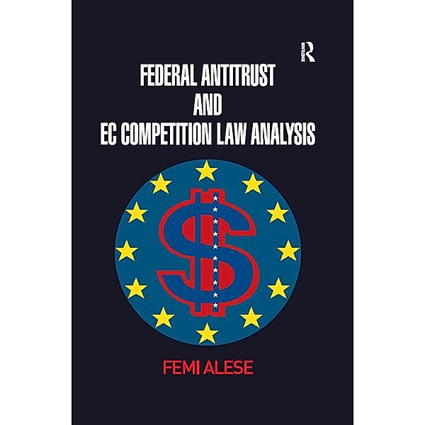 Federal Antitrust and EC Competition Law Analysis, Femi Alese