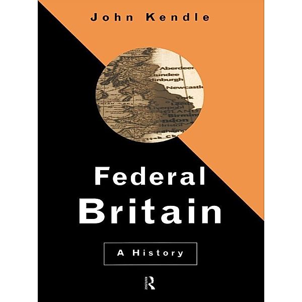 Federal Britain, John Kendle