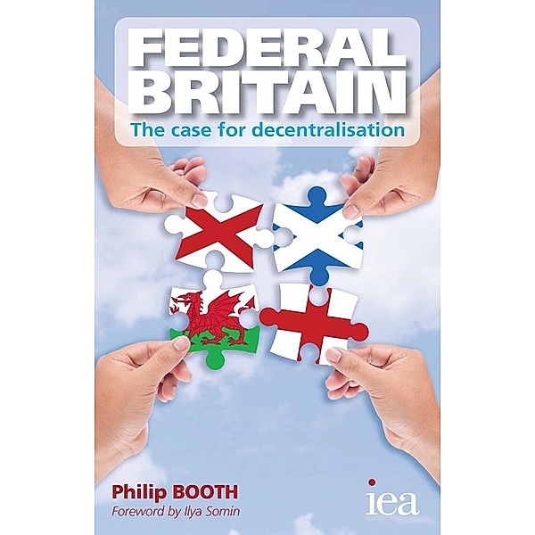 Federal Britain / Readings in Political Economy, Philip Booth