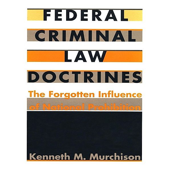 Federal Criminal Law Doctrines, Murchison Kenneth M. Murchison