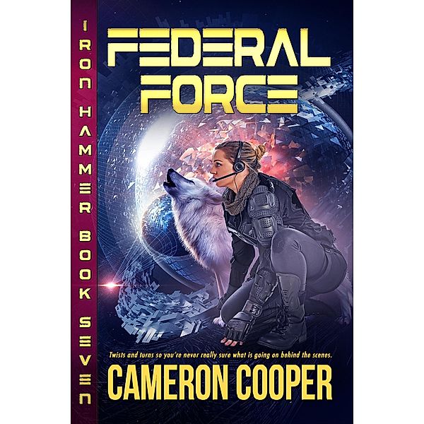 Federal Force (Iron Hammer, #7) / Iron Hammer, Cameron Cooper