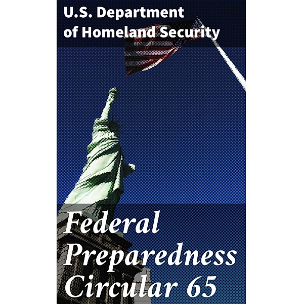 Federal Preparedness Circular 65, U. S. Department of Homeland Security