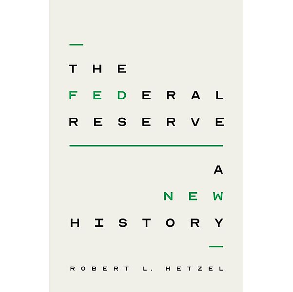 Federal Reserve, Hetzel Robert L. Hetzel
