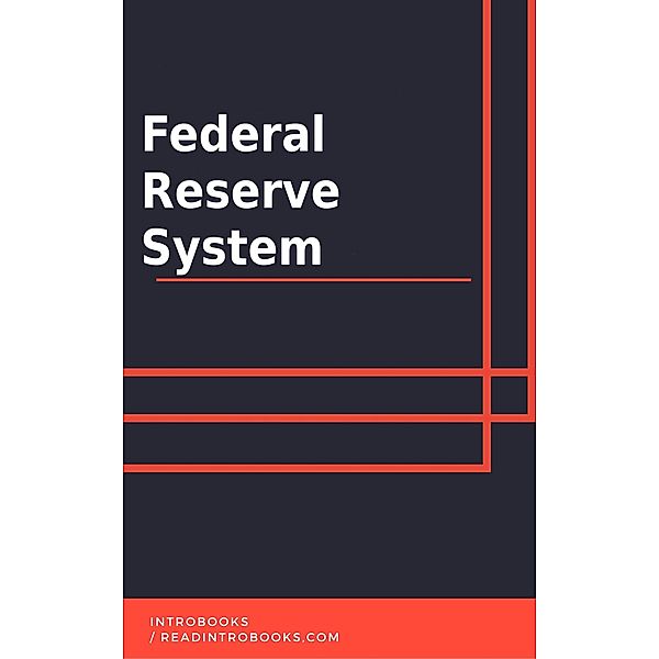 Federal Reserve System, IntroBooks Team