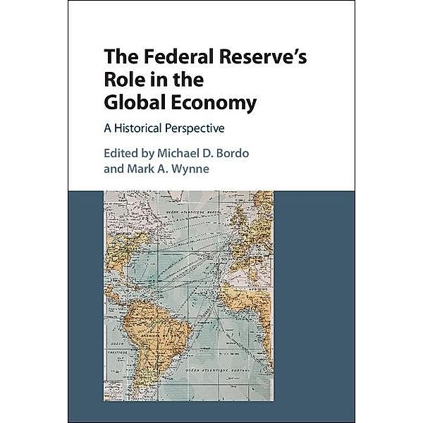 Federal Reserve's Role in the Global Economy / Studies in Macroeconomic History