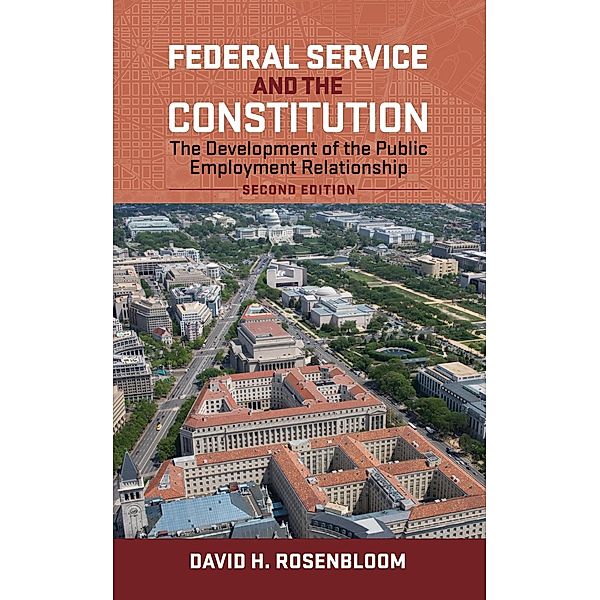 Federal Service and the Constitution / Public Management and Change series, David H. Rosenbloom