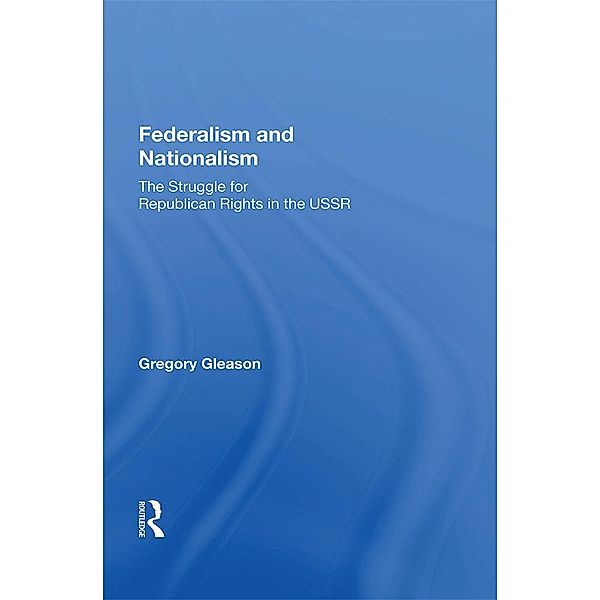 Federalism and Nationalism, Gregory Gleason