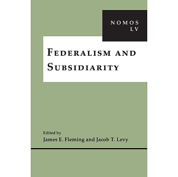 Federalism and Subsidiarity / NOMOS - American Society for Political and Legal Philosophy Bd.21
