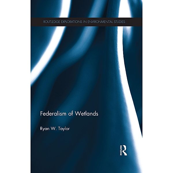 Federalism of Wetlands, Ryan Taylor