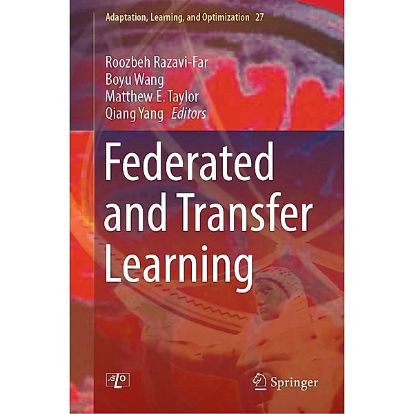 Federated and Transfer Learning / Adaptation, Learning, and Optimization Bd.27