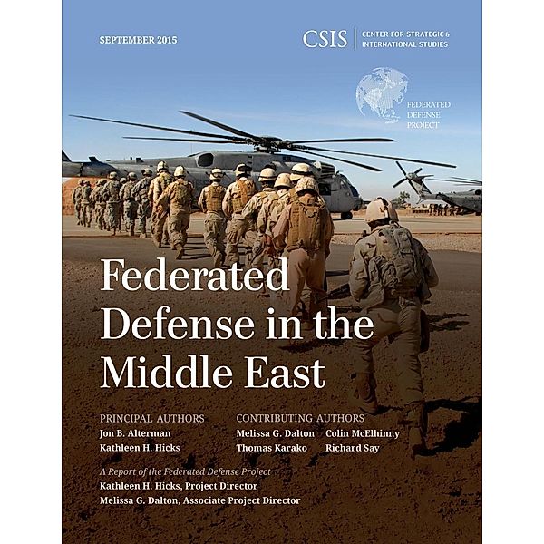 Federated Defense in the Middle East / CSIS Reports, Jon B. Alterman, Kathleen H. Hicks