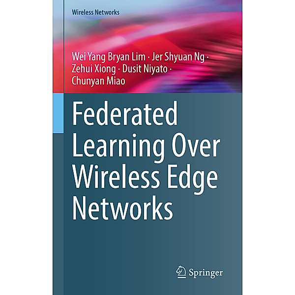 Federated Learning Over Wireless Edge Networks, Wei Yang Bryan Lim, Jer Shyuan Ng, Zehui Xiong, Dusit Niyato, Chunyan Miao
