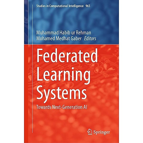 Federated Learning Systems / Studies in Computational Intelligence Bd.965