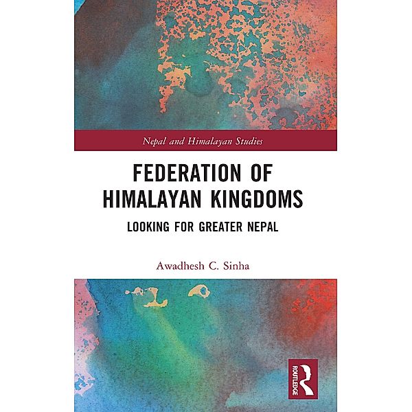 Federation of Himalayan Kingdoms, Awadhesh C. Sinha