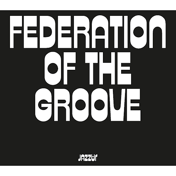 Federation Of The Groove, Federation Of The Groove
