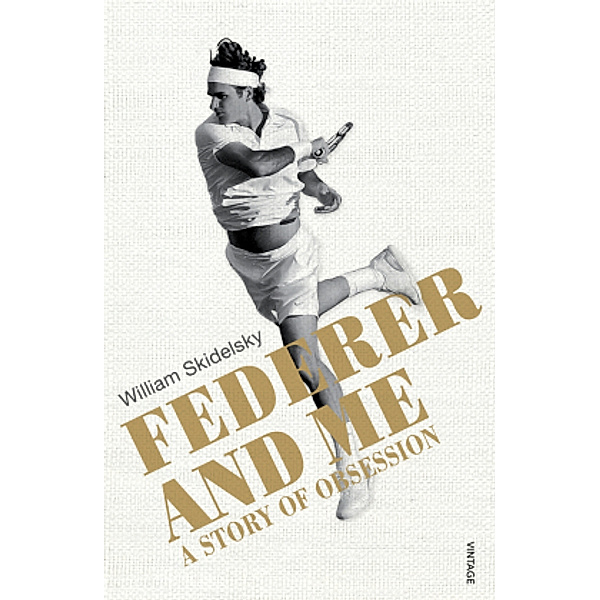 Federer and Me, William Skidelsky