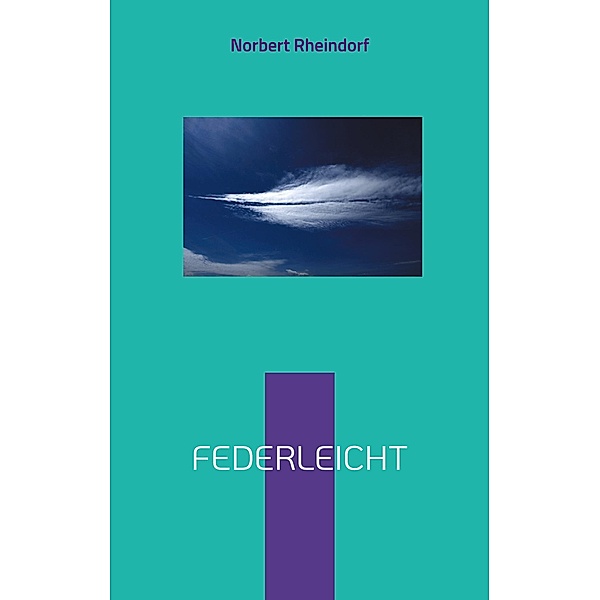 Federleicht, Norbert Rheindorf
