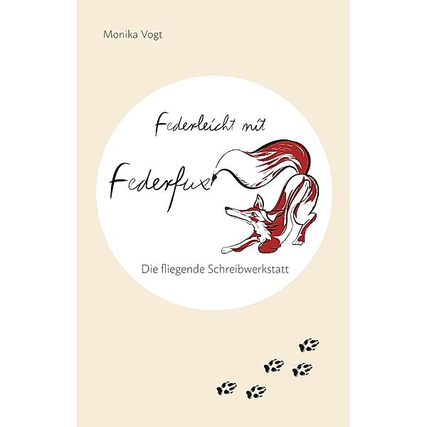 Federleicht mit Federfux, Monika Vogt