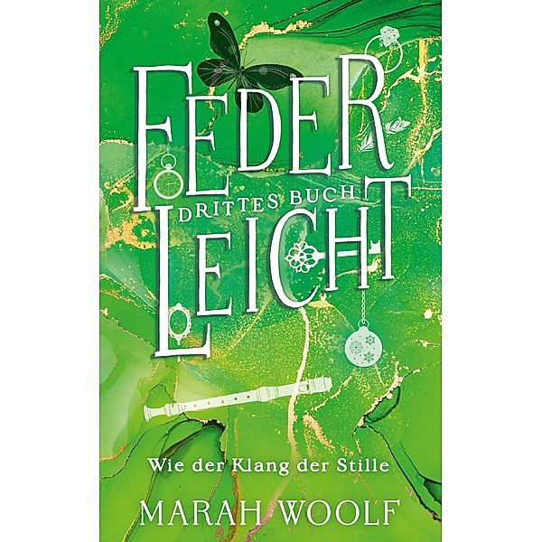 FederLeicht. Wie der Klang der Stille. / FederLeichtSaga. Bd.3, Marah Woolf