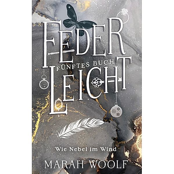 FederLeicht. Wie Nebel im Wind. / FederLeichtSaga Bd.5, Marah Woolf