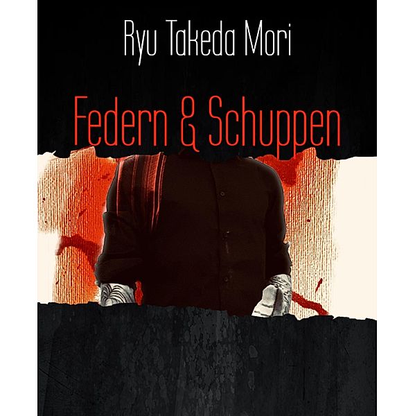 Federn & Schuppen, Ryu Takeda Mori