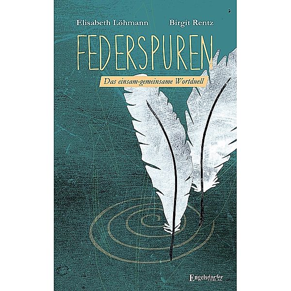 Federspuren, Birgit Rentz, Elisabeth Löhmann