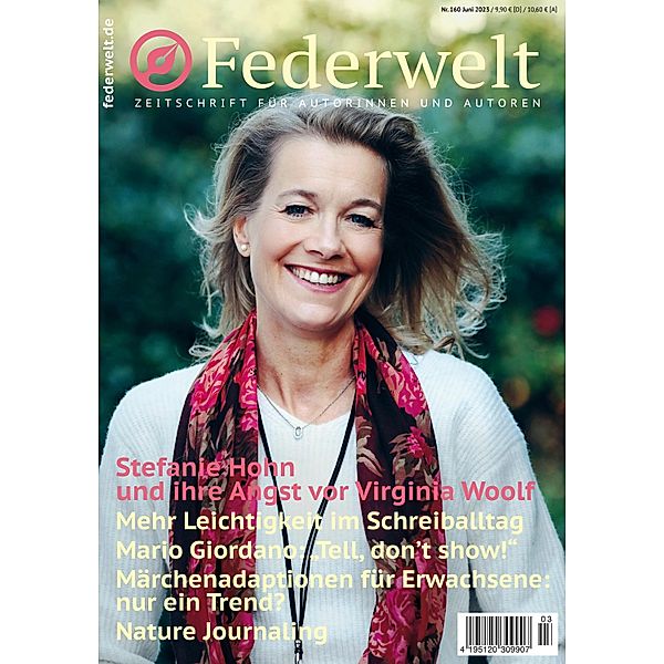 Federwelt 160, 03-2023, Juni 2023 / Federwelt Bd.160, Stefanie Hohn, Martina Weber, Sandra Thoms, Michael Rossié, Thomas Wagner, Ella Lindberg, Karin Schwind, Mario Giordano, Sandra Åslund, Claudia Feldtenzer, Merlin Monzel, Elvira Zeißler, Christian Handel, Christopher Klein, Bianca Fritz