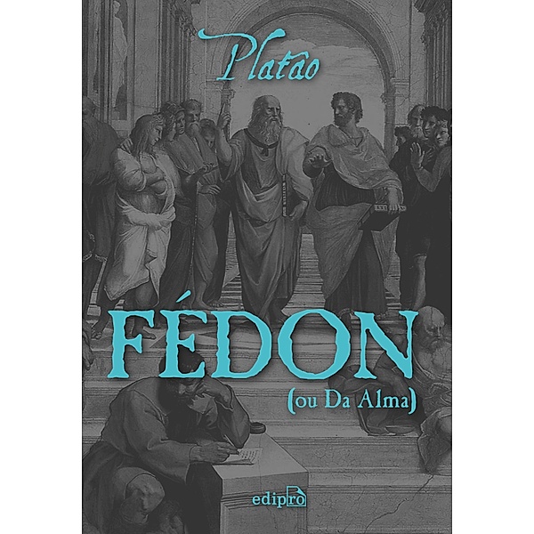 Fédon (ou Da Alma), Platão