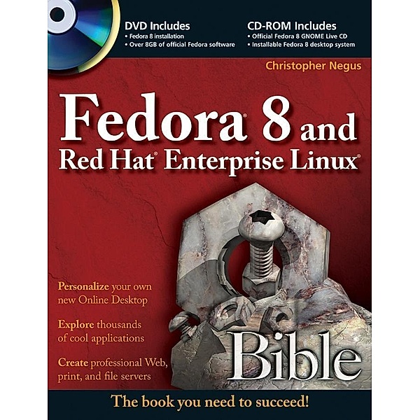Fedora 8 and Red Hat Enterprise Linux Bible, Christopher Negus