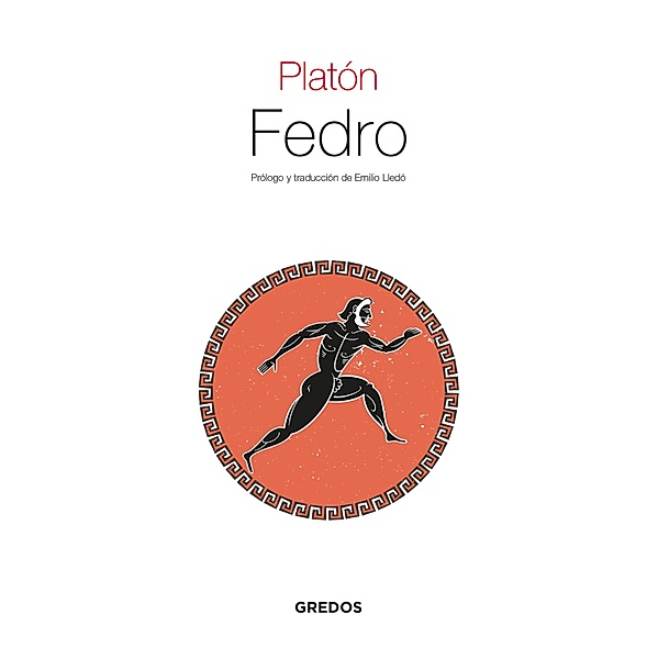 Fedro / Textos Clásicos Bd.7, Platón