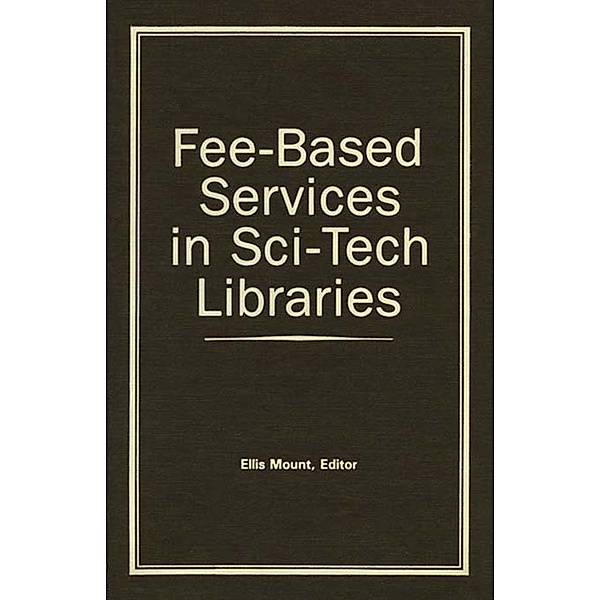 Fee-Based Services in Sci-Tech Libraries, Ellis Mount