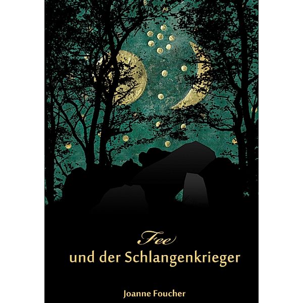 Fee und der Schlangenkrieger, Joanne Foucher