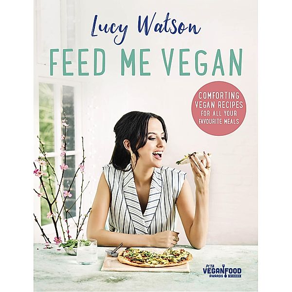 Feed Me Vegan, Lucy Watson