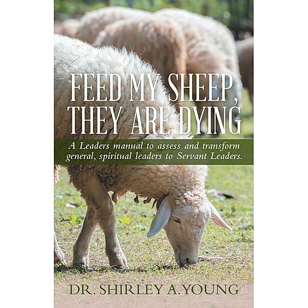 Feed My Sheep, They Are Dying, Shirley A. Young