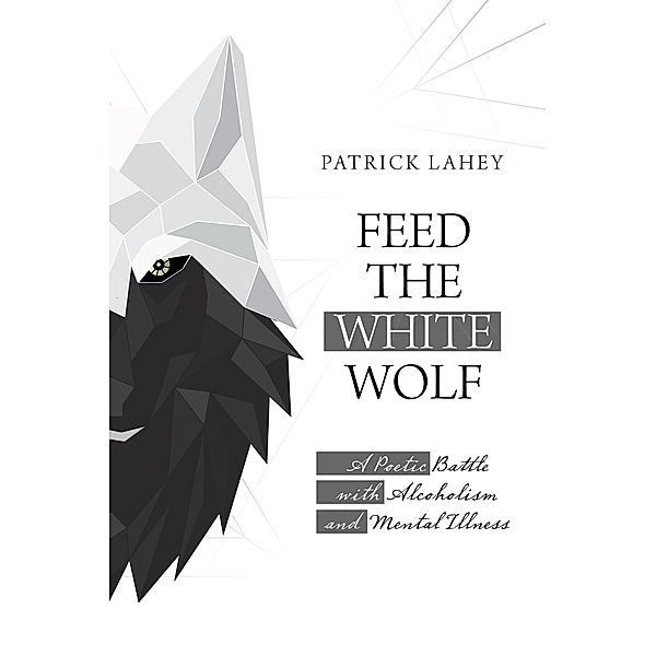 Feed the White Wolf, Patrick Lahey